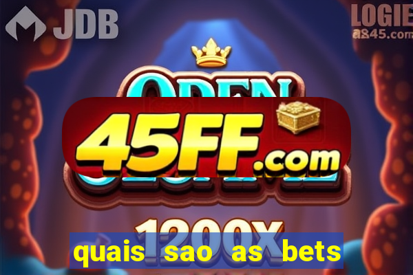quais sao as bets legalizadas no brasil